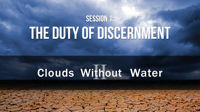 The Duty of Discernment - Clouds With...