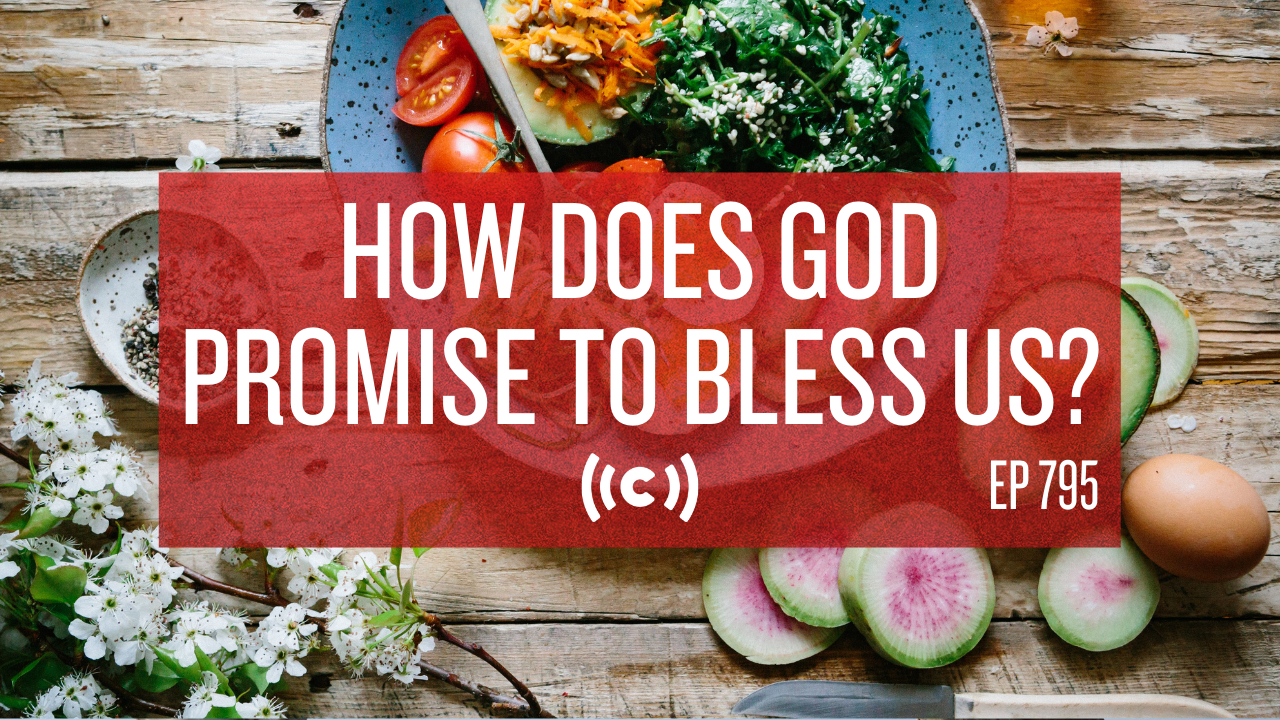 How Does God Promise to Bless Us? - Core Live - 9/16/21