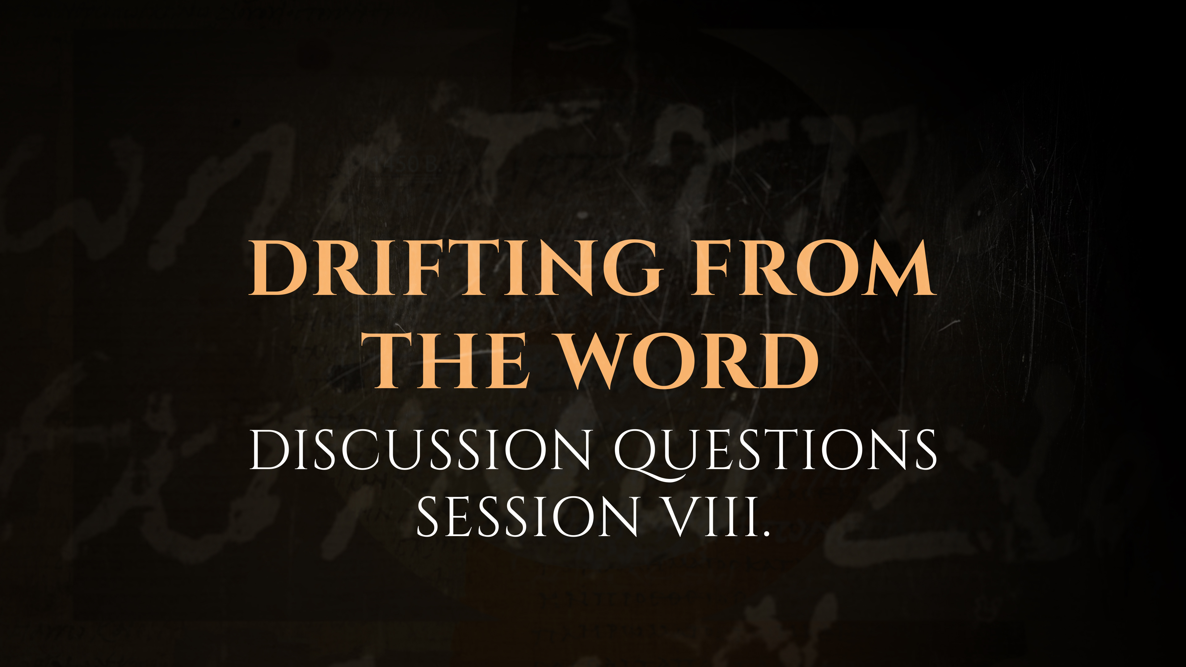 Session 8 - Discussion Questions: The God Who Speaks