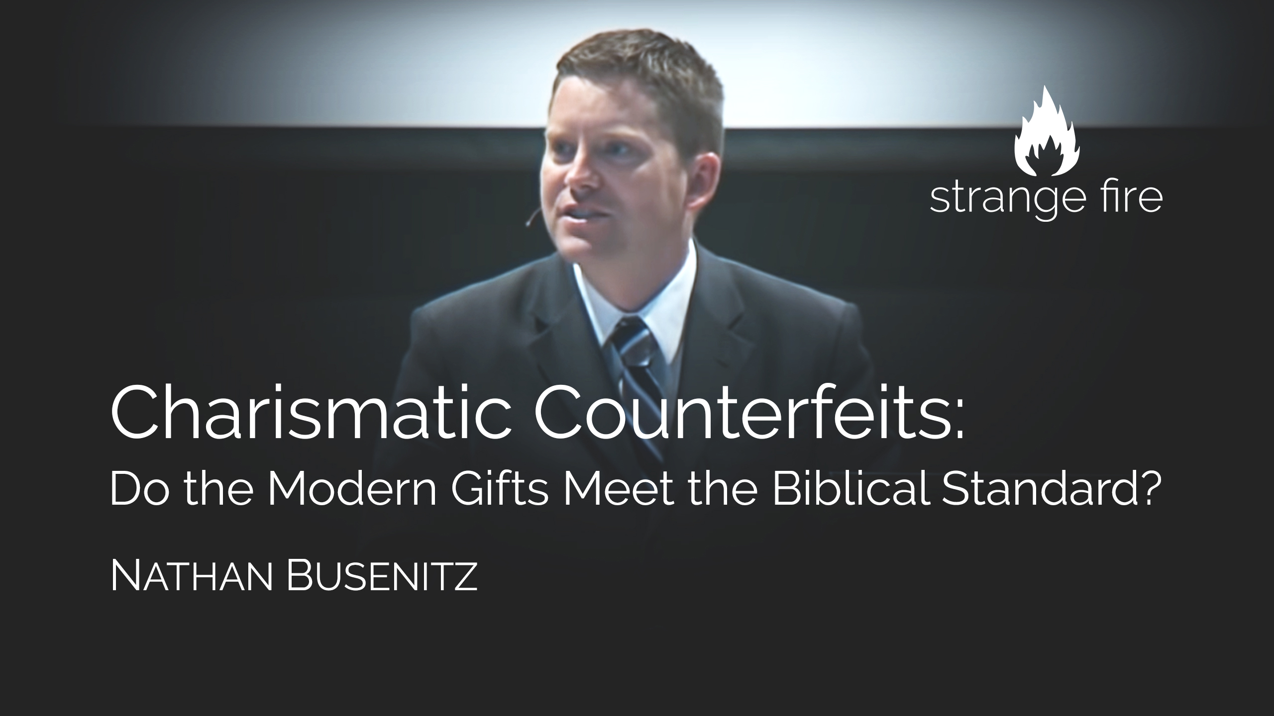 Charismatic Counterfeits - Nathan Busenitz