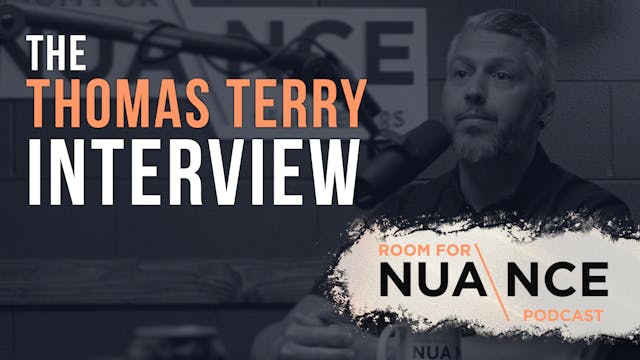 The Thomas Terry Interview - E.4 - Ro...