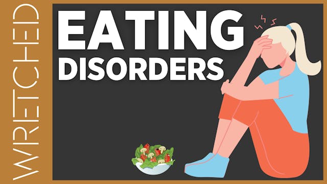 Eating Disorders - E.9 - Wretched TV