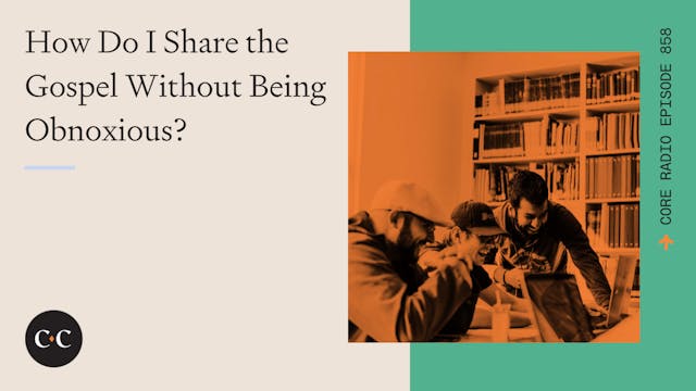 How Do I Share the Gospel Without Bei...