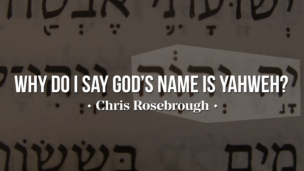 why-do-i-say-god-s-name-is-yahweh-chris-rosebrough-agtv