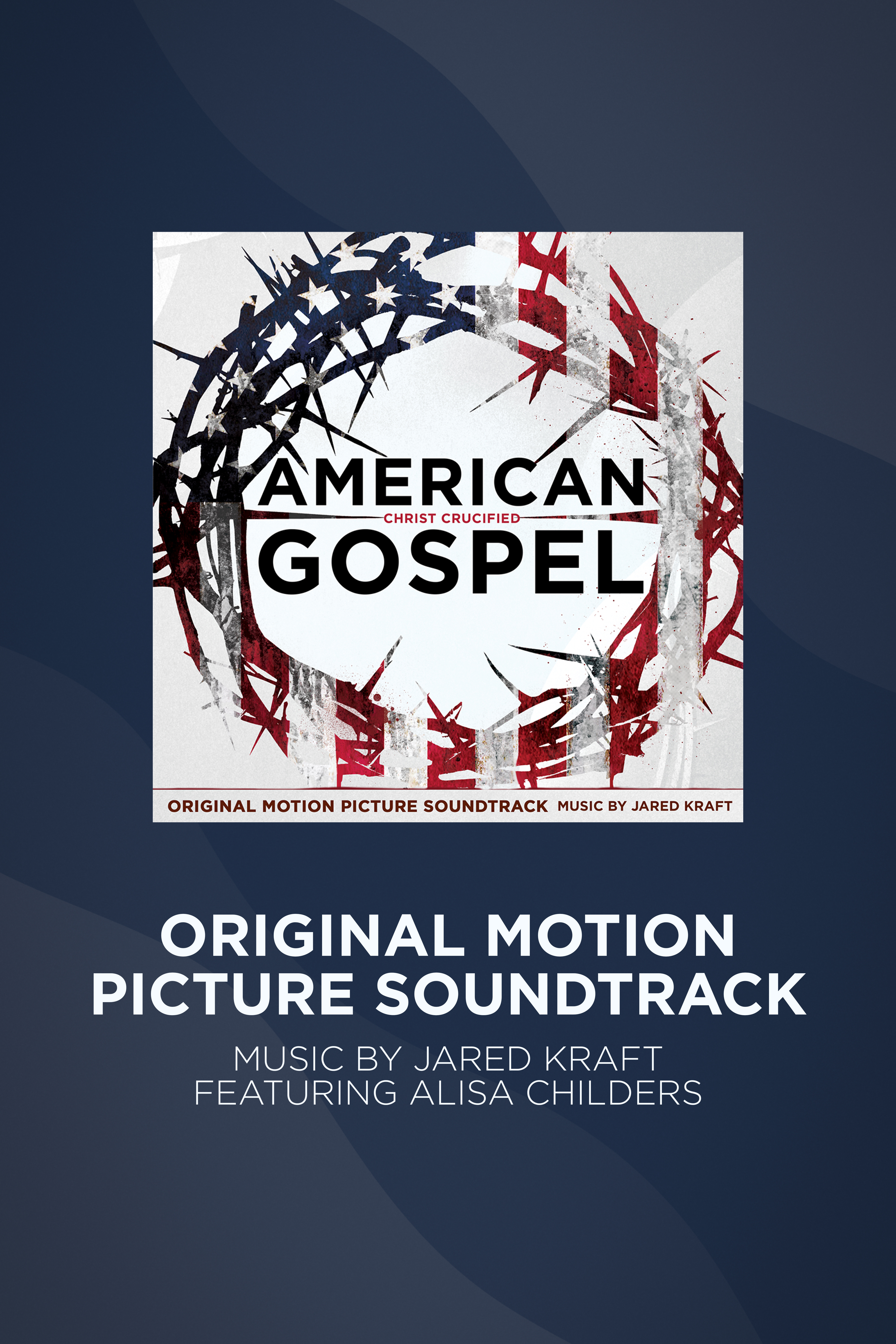 American Gospel: Christ Crucified Original Motion Picture Soundtrack