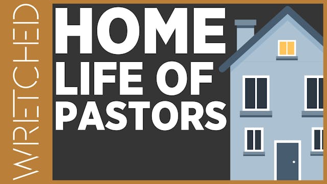 Home Life Of Pastors - E.9 - Wretched TV