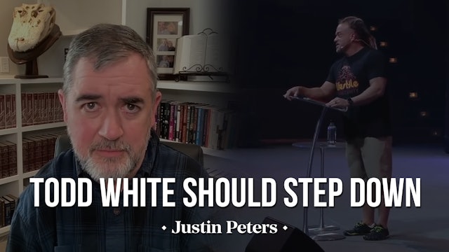 Todd White Should Step Down - Justin Peters