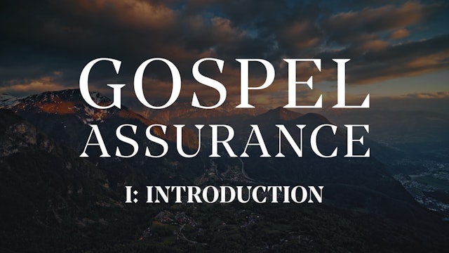 Introduction - E.1 - Gospel Assurance - Mike Abendroth