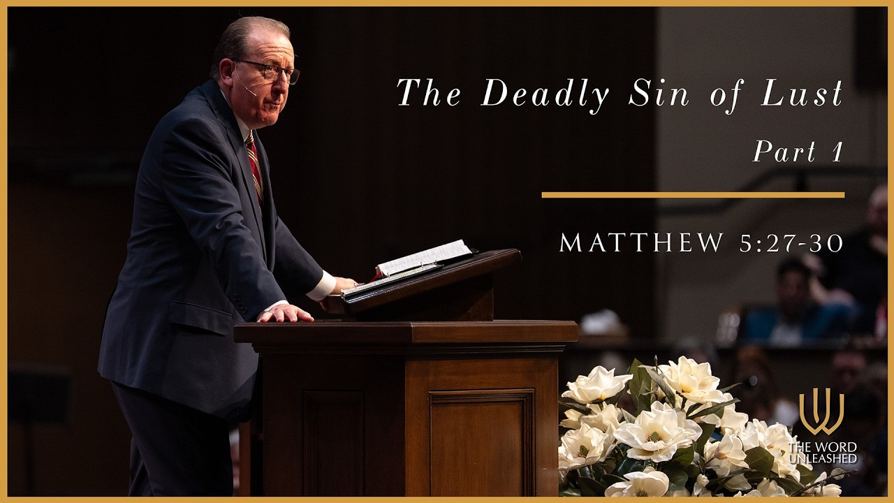 The Deadly Sin of Lust (Part 1) - The Word Unleashed