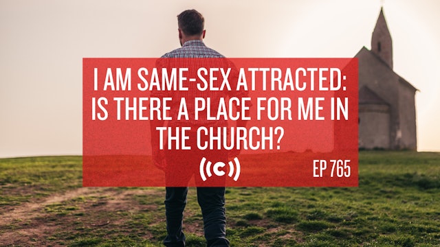 I Am Same-Sex Attracted: Is There a Place for Me in the Church? - Core Live 