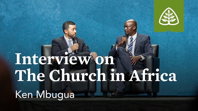 Interview: The Church in Africa (Seminar) – Mbugua – Ligonier