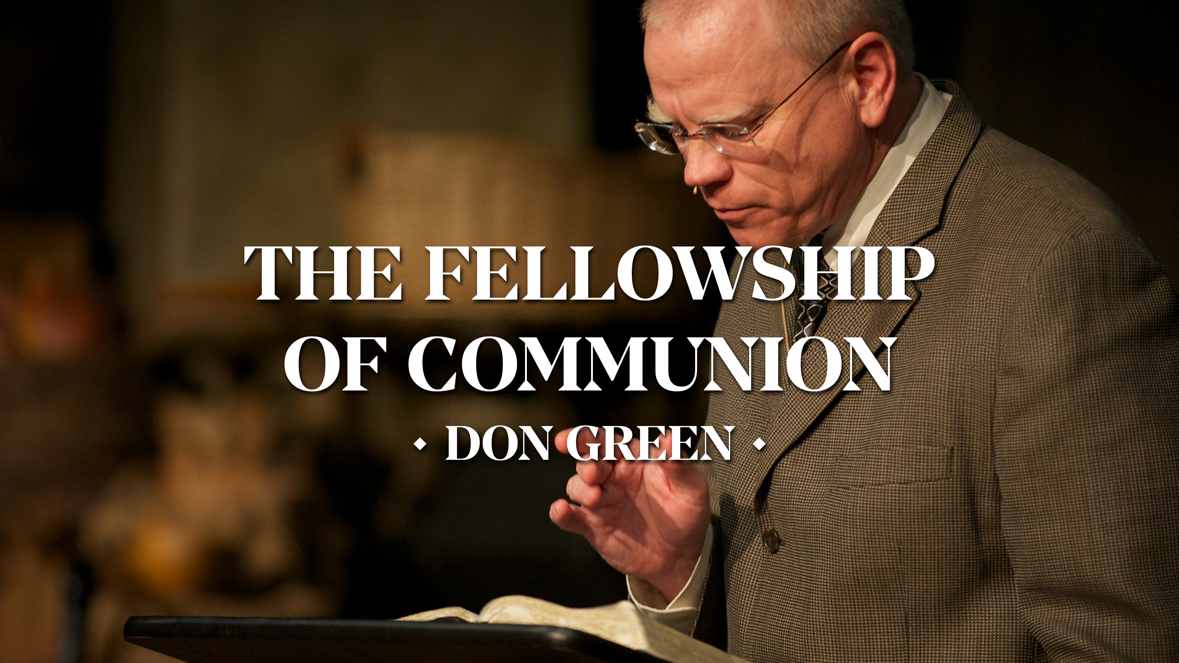 The Fellowship of Communion - Don Green