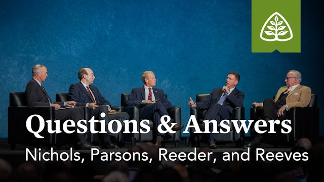 Questions & Answers with Nichols, Parsons, Reeder, and Reeves – Ligonier