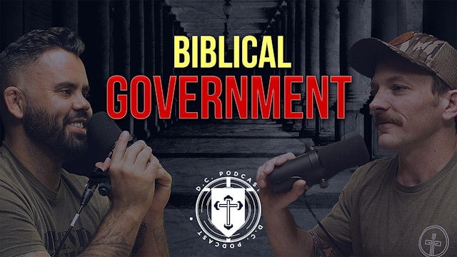 How to Think Biblically About Your Government - Defend and Confirm Podcast