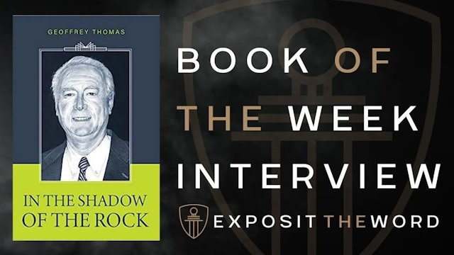 In The Shadow of the Rock - Geoff Thomas - Exposit the Word