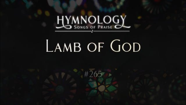 Lamb of God (Hymn 265) - S3:E11 - Hym...