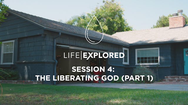 Life Explored Session 4 - The Liberat...