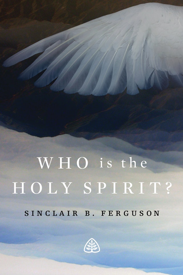 Who is the Holy Spirit? - Sinclair Ferguson