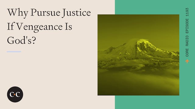 Why Pursue Justice If Vengeance Is Go...