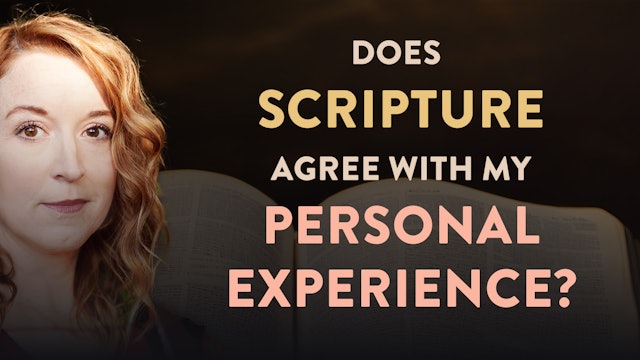 Does Scripture Agree with My Personal Experience? - Lovesick Scribe