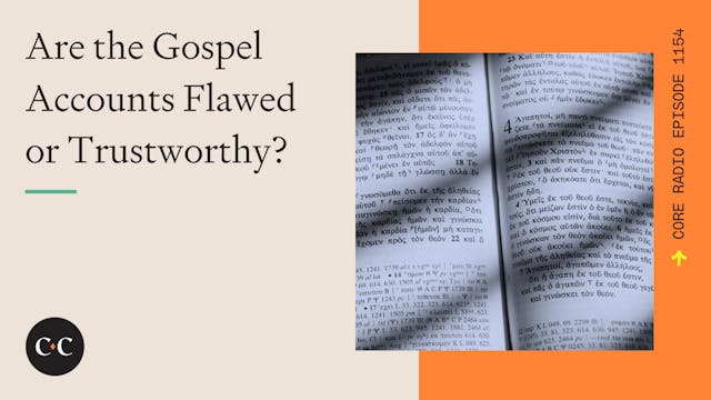 Are the Gospel Accounts Flawed or Tru...
