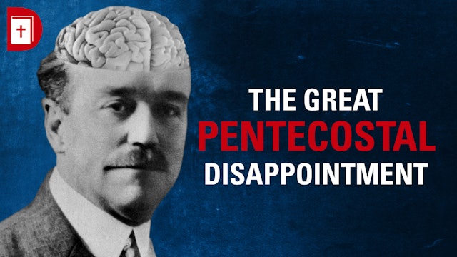 The Great Pentecostal Disappointment - Digging Deeper