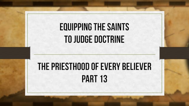 Equipping the Saints to Judge Doctrin...