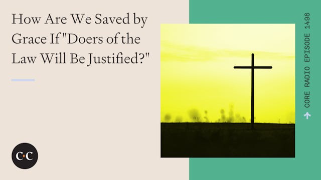 How Are We Saved by Grace If "Doers o...