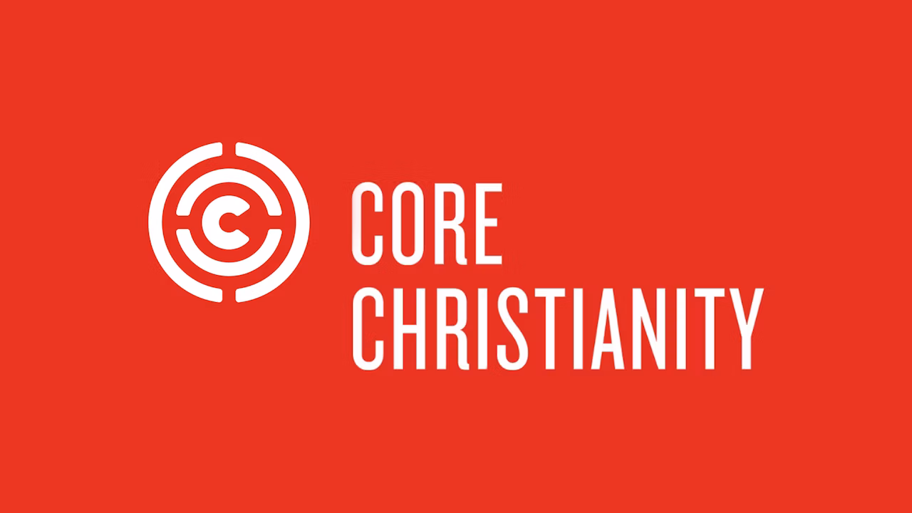 Core Christianity - Adriel Sanchez