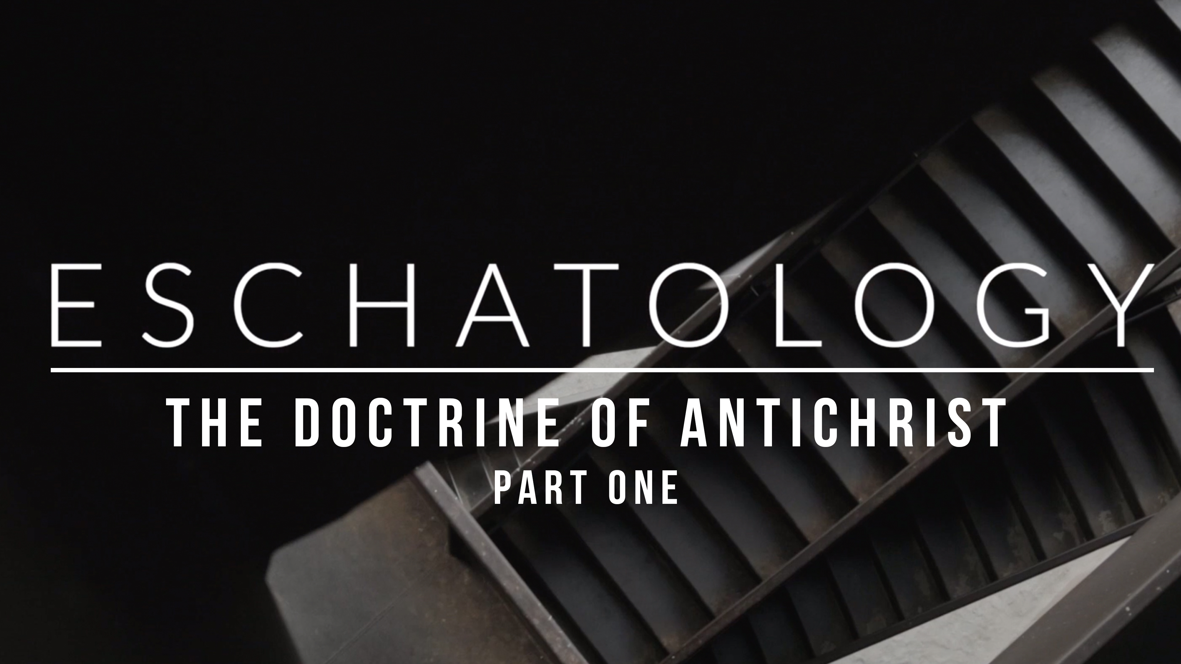 Doctrine of Antichrist (Part 1) - Eschatology - Emilio Ramos