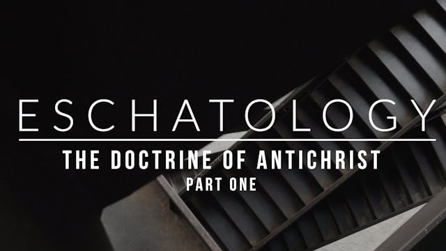 Doctrine of Antichrist (Part 1) - Esc...