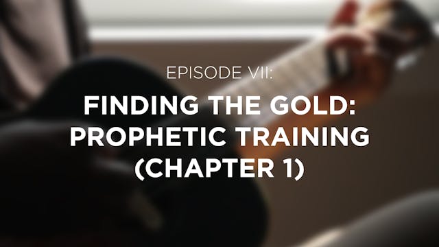 Finding the Gold: Prophetic Training ...