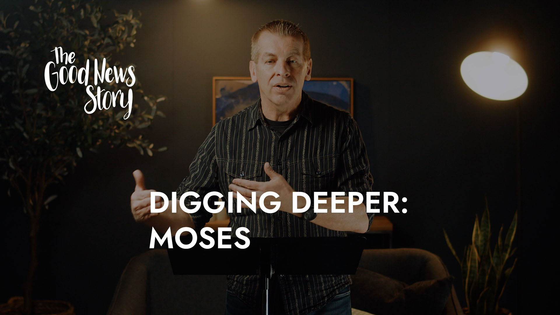 Digging Deeper - 05D - The Good News Story