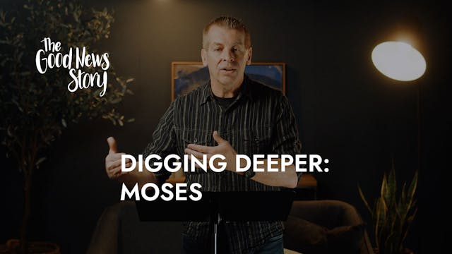 Digging Deeper - 05D - The Good News ...