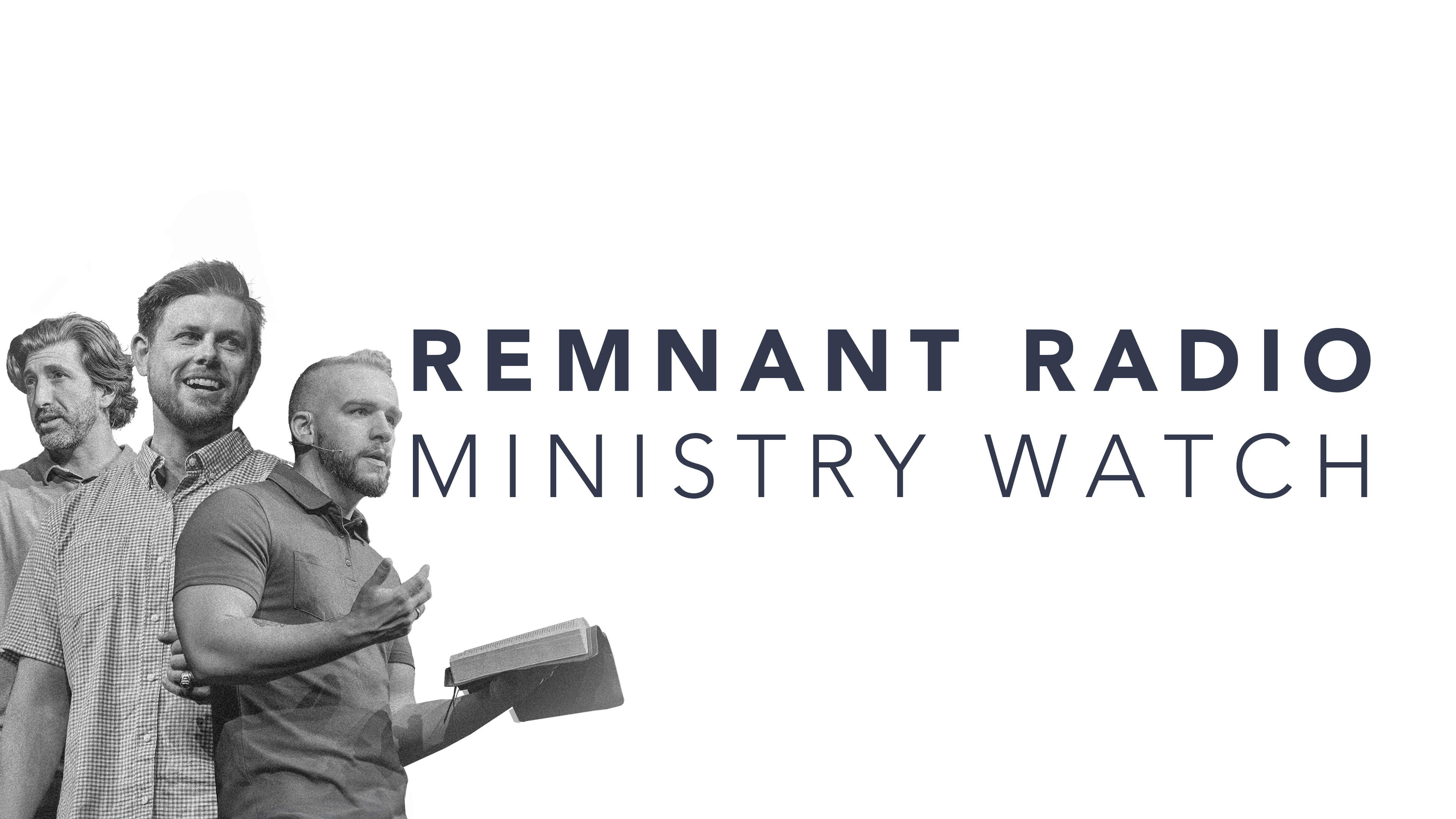Remnant Radio - Ministry Watch