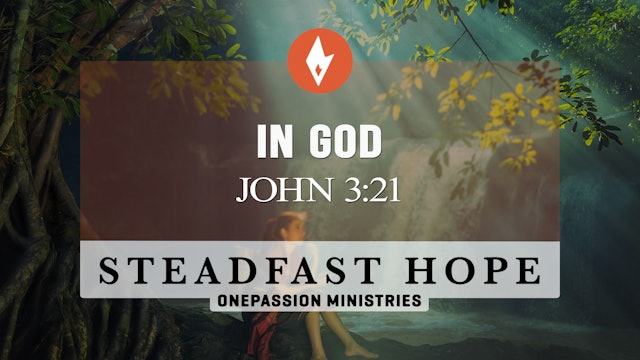 In God - Steadfast Hope - 5/14/24