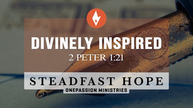 Divinely Inspired - Steadfast Hope - ...