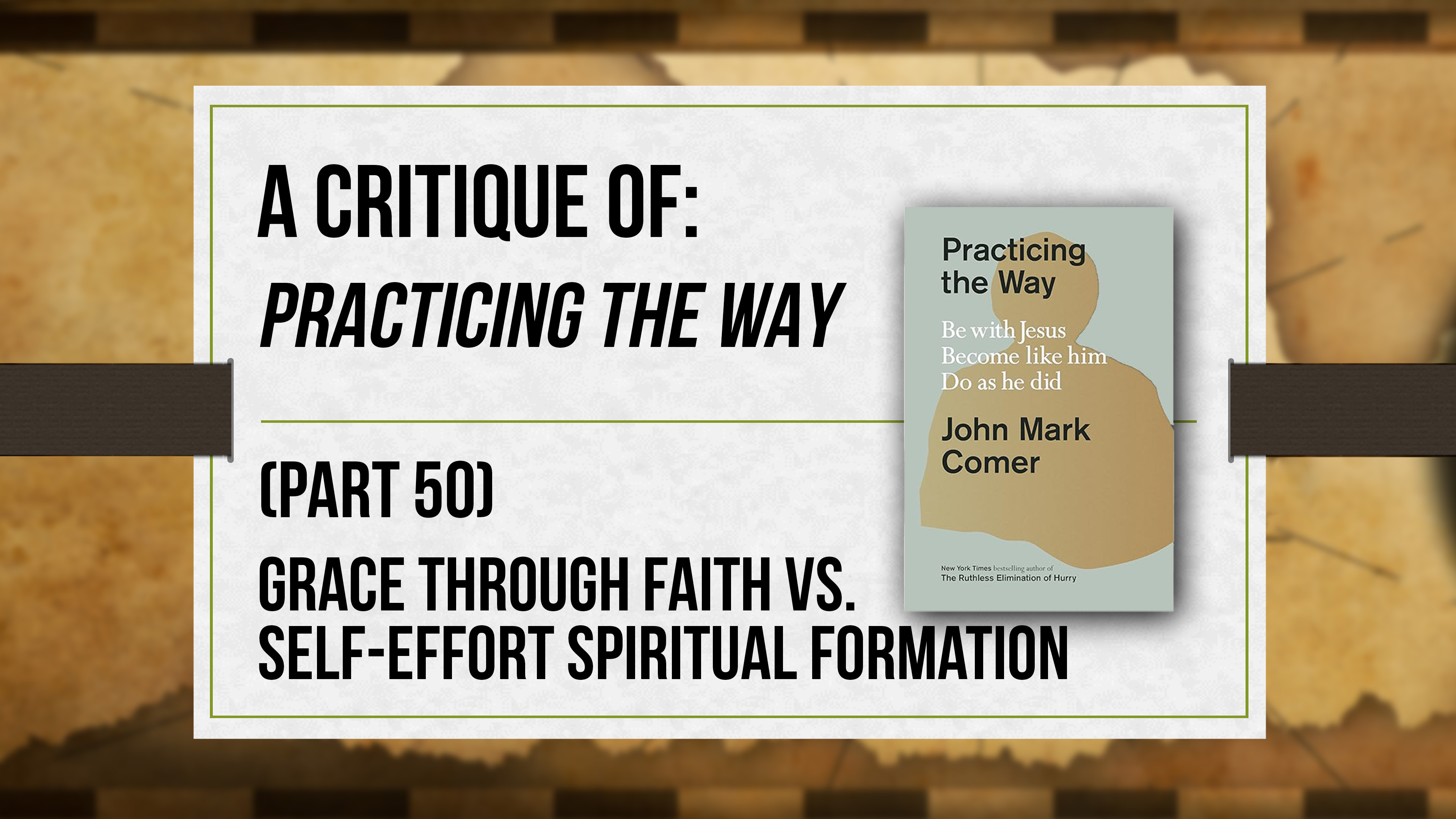 A Critique of Practicing the Way (Part 50) - Critical Issues Commentary