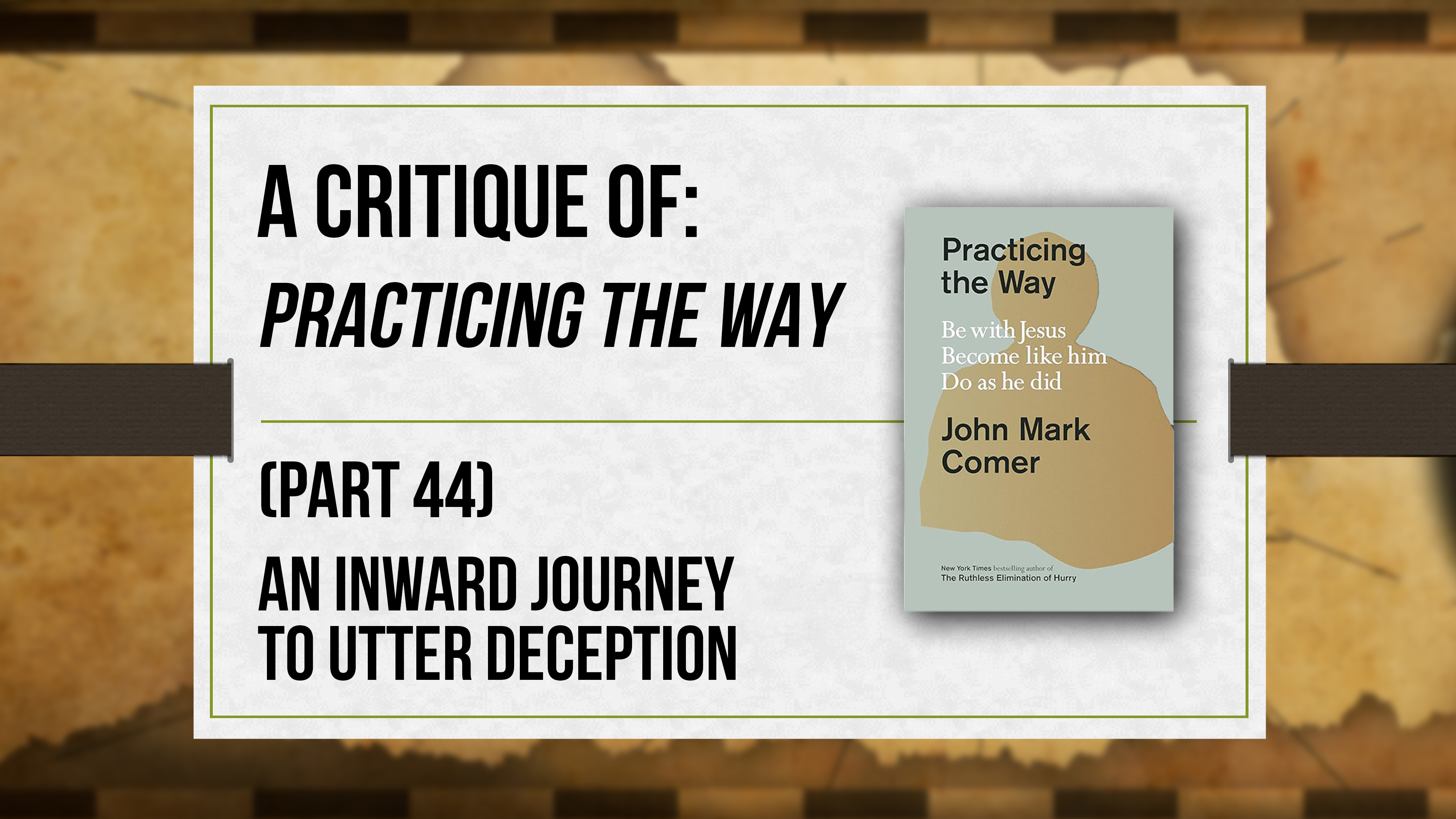 A Critique of Practicing the Way (Part 44) - Critical Issues Commentary