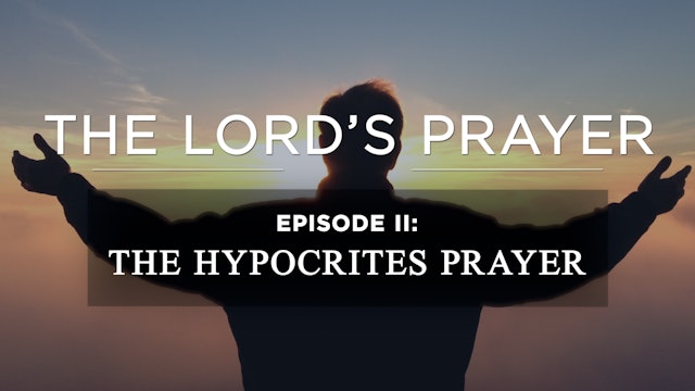 The Hypocrite’s Prayer - E.2 - AG Sermon Series - Sean DeMars 