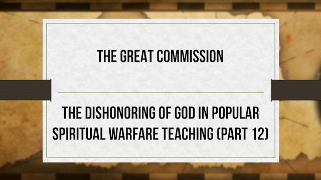 The Great Commission - P12 - Dishonor...