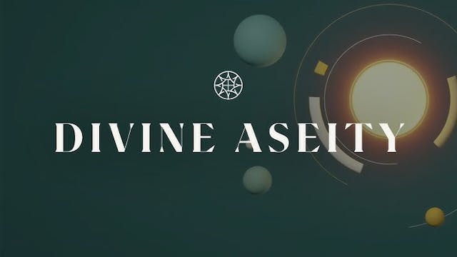 Divine Aseity Explained - Kevin DeYoung