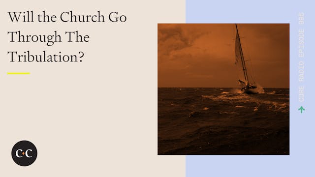 Will the Church Go Through The Tribul...