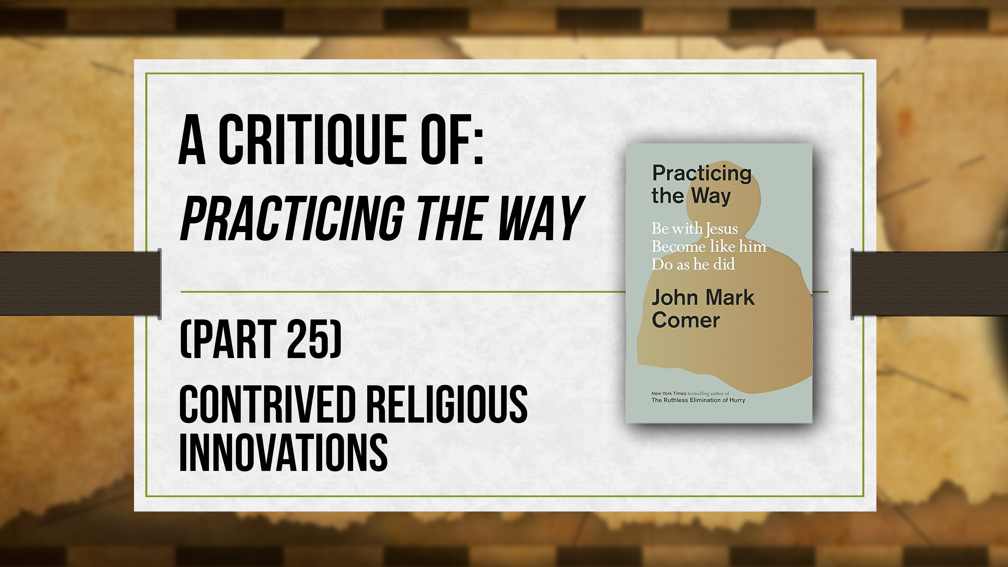 A Critique of Practicing the Way (Part 25) - Critical Issues Commentary