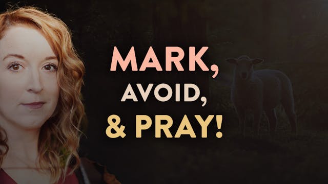 Mark, Avoid, and Pray for False Teach...