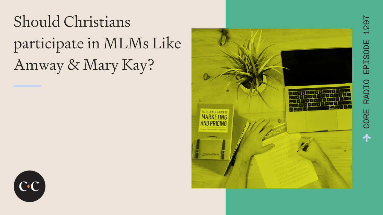 Should Christians participate in MLMs Like Amway & Mary Kay? 
