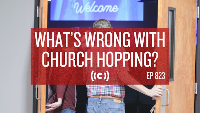 What’s Wrong with Church Hopping? - C...
