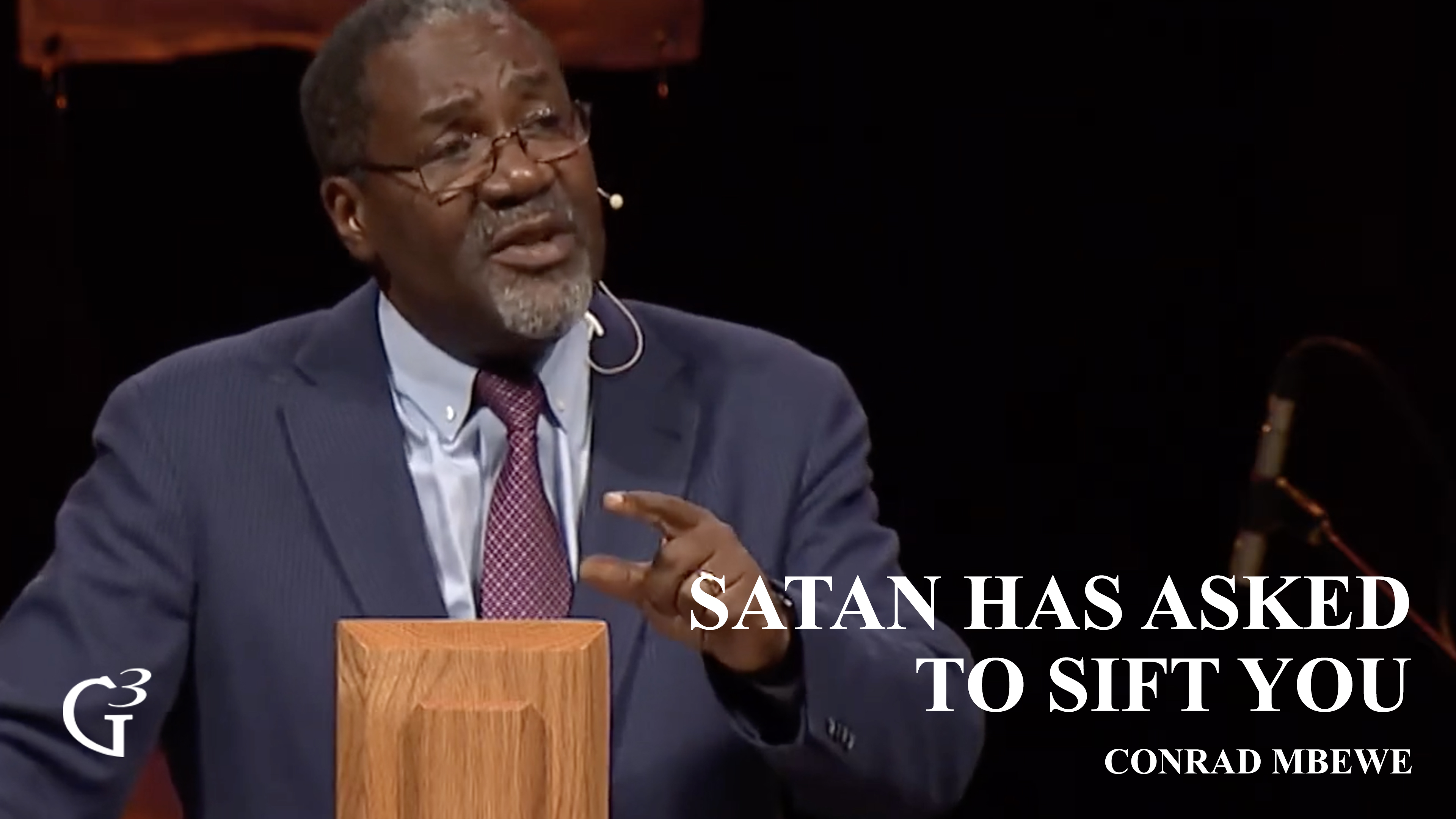 Satan Has Asked to Sift You - Conrad Mbewe – Luke 22