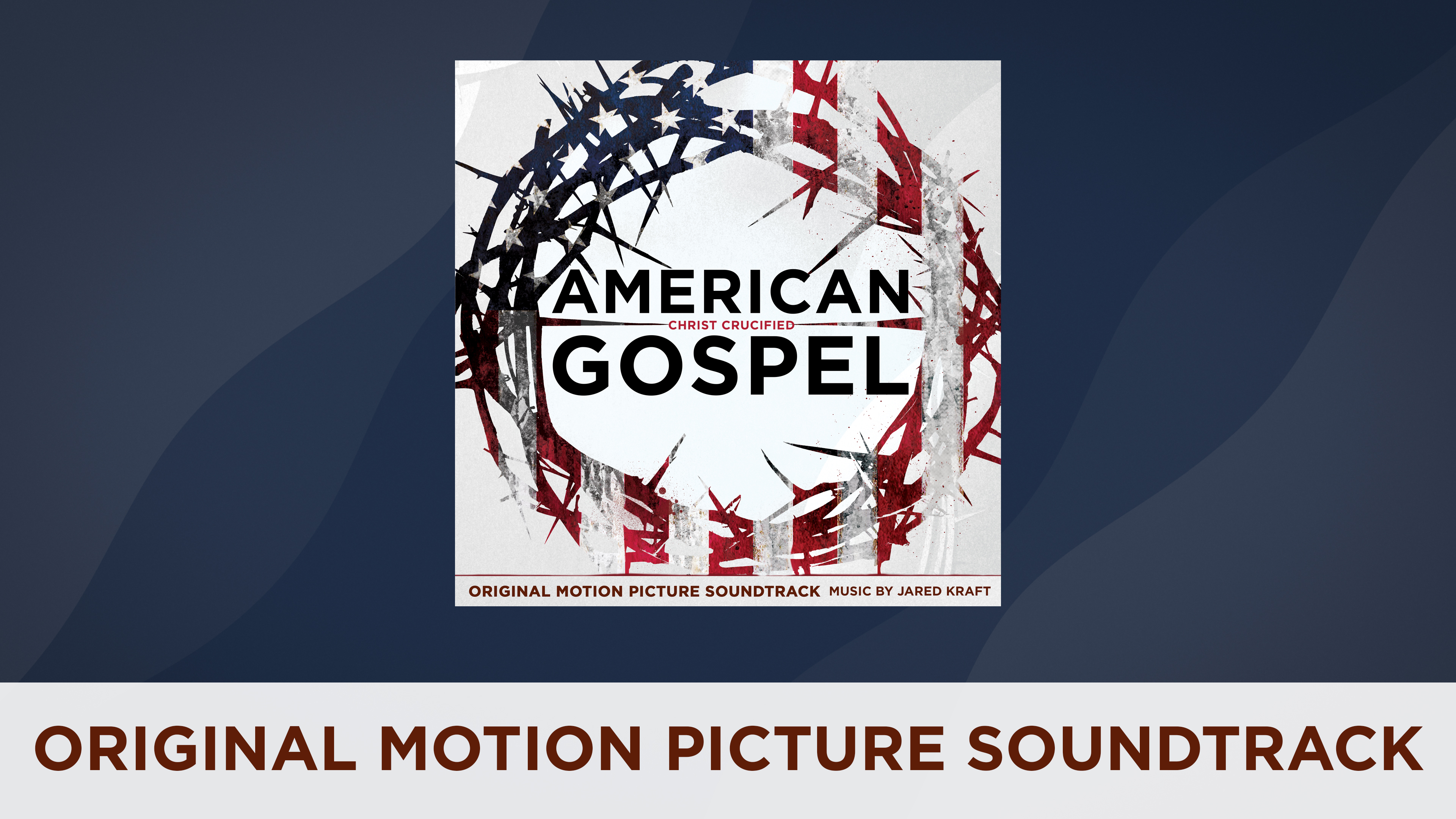 American Gospel: Christ Crucified Original Motion Picture Soundtrack