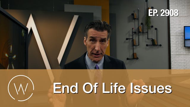 End Of Life Issues - E.9 - Wretched TV